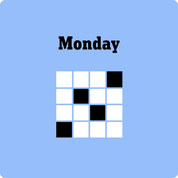 To warm up, start with the Monday puzzles — those are the easiest.