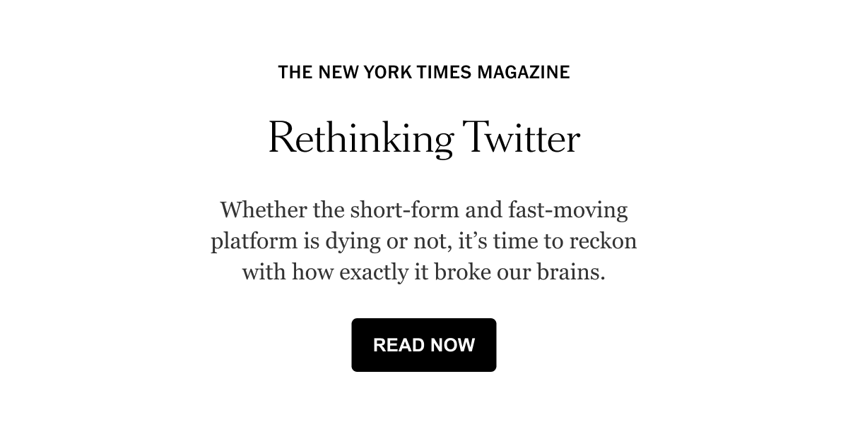 THE NEW YORK TIMES MAGAZINE | Rethinking Twitter