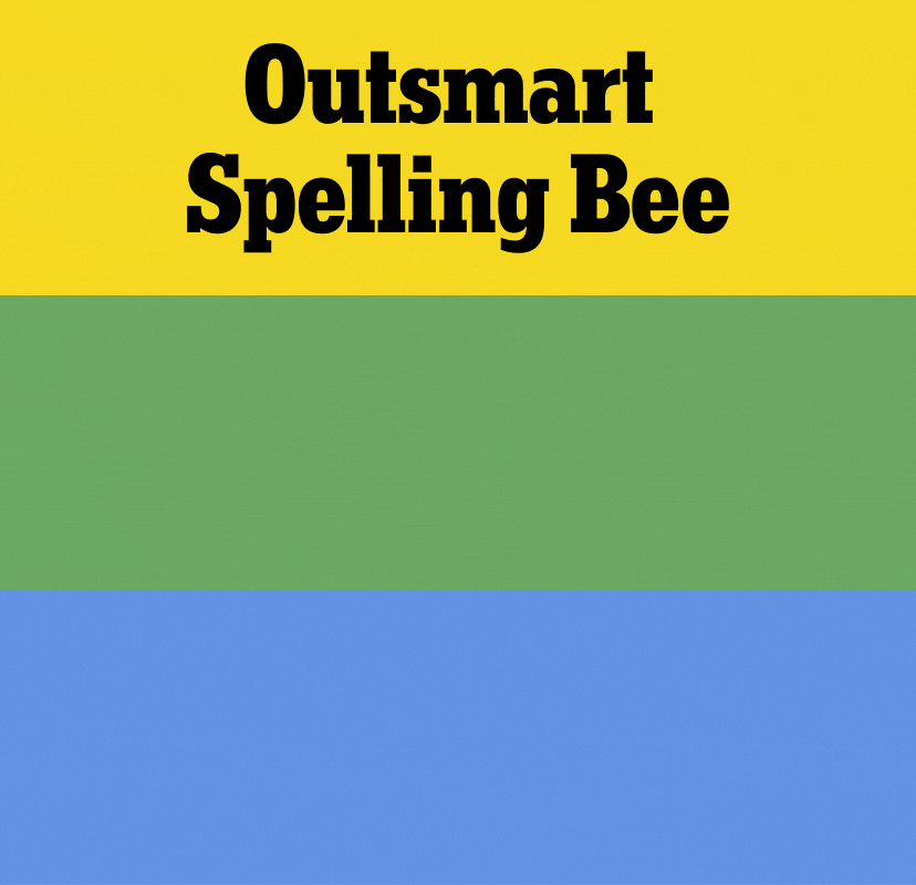 Outsmart Spelling Bee | Outguess Wordle | Outthink The Crossword