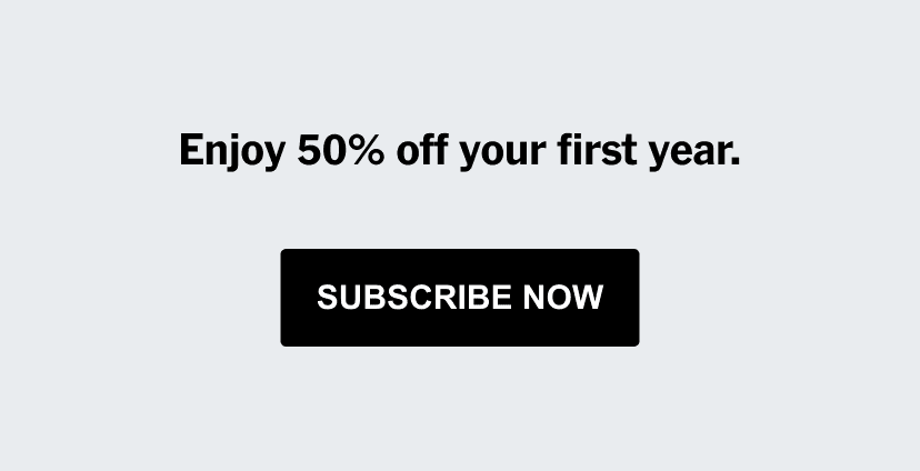 Enjoy 50% off your first year. SUBSCRIBE NOW
