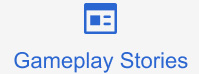 Gameplay Stories