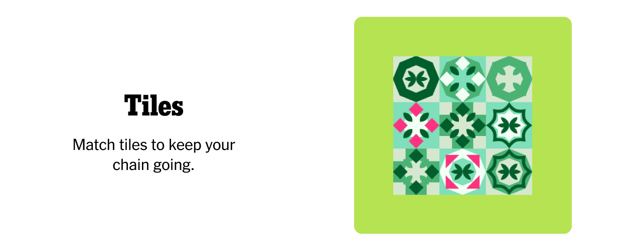Tiles | Match tiles to keep your chain going.