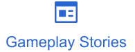 Gameplay Stories