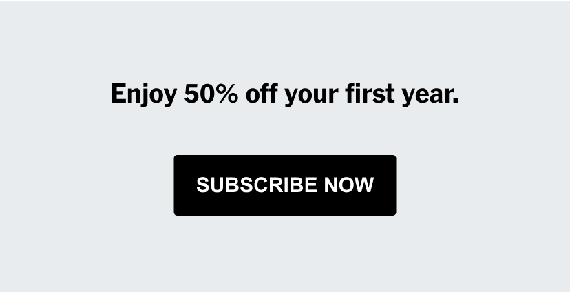 Enjoy 50% off your first year. SUBSCRIBE NOW